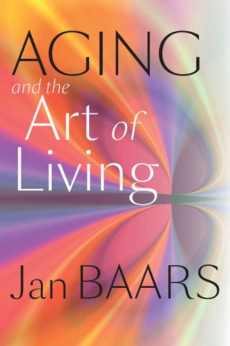 Aging and the Art of Living: 1st Edition