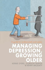 Managing Depression, Growing Older: A guide for professionals and carers
