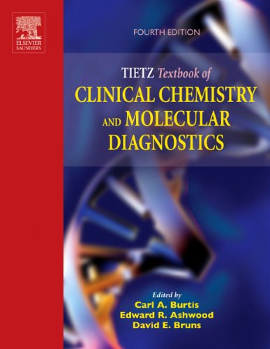 Tietz Textbook of Clinical Chemistry and Molecular Diagnostics: 4th Edition