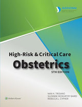 AWHONN's High Risk & Critical Care Obstetrics: Fifth, North American Edition