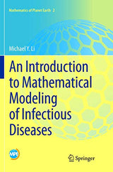 An Introduction to Mathematical Modeling of Infectious Diseases (Mathematics of Planet Earth, 2)