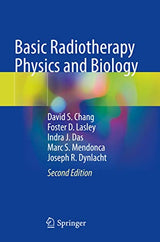 Basic Radiotherapy Physics and Biology: Second Edition 2021