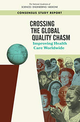 Crossing the Global Quality Chasm: Improving Health Care Worldwide: Kindle Edition