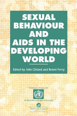 Sexual Behaviour and AIDS in the Developing World (Social Aspects of AIDS): 1st Edition