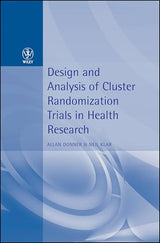 Design and Analysis of Cluster Randomization Trials in Health Research: 1st Edition