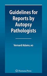 Guidelines for Reports by Autopsy Pathologists