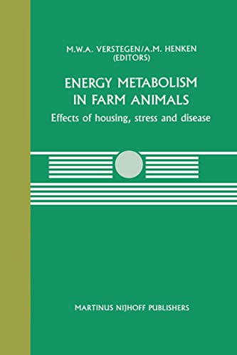 Energy Metabolism in Farm Animals: Effects of housing, stress and disease (Current Topics in Veterinary Medicine, 44)