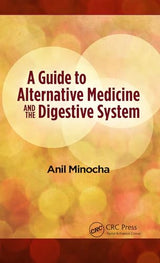 A Guide to Alternative Medicine and the Digestive System