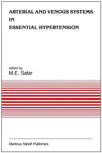 Arterial and Venous Systems in Essential Hypertension (Developments in Cardiovascular Medicine Book 63)
