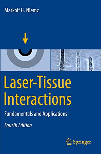 Laser-Tissue Interactions: Fundamentals and Applications: Fourth Edition 2019