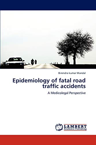 Epidemiology of fatal road traffic accidents: A Medicolegal Perspective