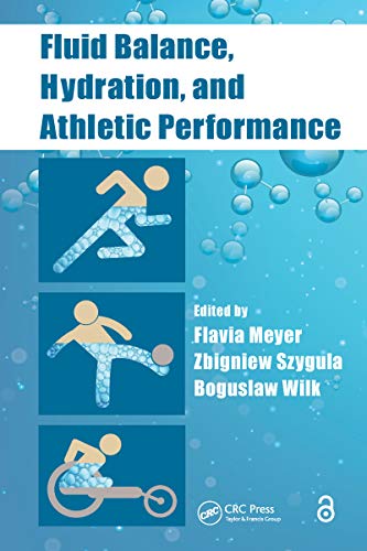 Fluid Balance, Hydration, and Athletic Performance: 1st Edition, Kindle Edition