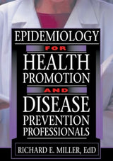 Epidemiology for Health Promotion and Disease Prevention Professionals: 1st Edition