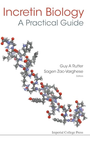 INCRETIN BIOLOGY - A PRACTICAL GUIDE: GLP-1 AND GIP PHYSIOLOGY