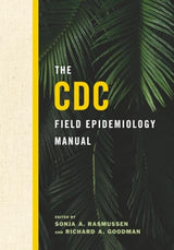 The CDC Field Epidemiology Manual: 1st Edition