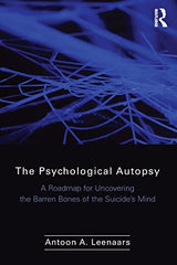 The Psychological Autopsy: 1st Edition