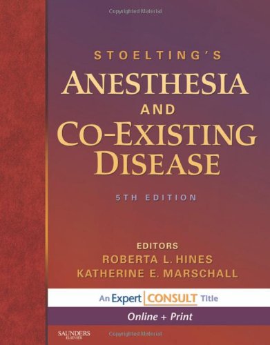 Stoelting's Anesthesia and Co-Existing Disease: Expert Consult - Online and Print