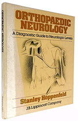 Orthopaedic Neurology: A Diagnostic Guide to Neurologic Levels
