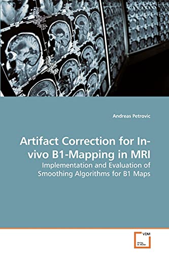 Artifact Correction for In-vivo B1-Mapping in MRI: Implementation and Evaluation of Smoothing Algorithms for B1 Maps