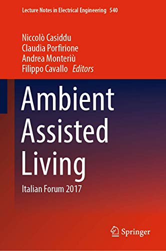 Ambient Assisted Living: Italian Forum 2017 (Lecture Notes in Electrical Engineering, 540)