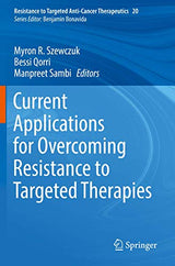Current Applications for Overcoming Resistance to Targeted Therapies (Resistance to Targeted Anti-Cancer Therapeutics, 20)