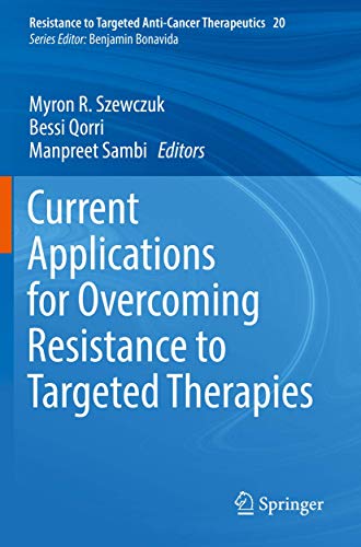Current Applications for Overcoming Resistance to Targeted Therapies (Resistance to Targeted Anti-Cancer Therapeutics, 20)