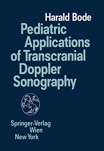 Pediatric Applications of Transcranial Doppler Sonography: 1st Edition