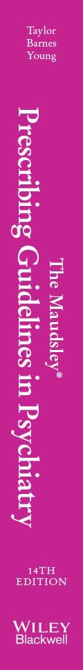 The Maudsley Prescribing Guidelines in Psychiatry: 14th Edition