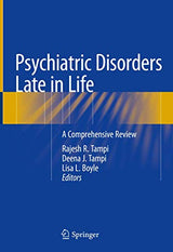 Psychiatric Disorders Late in Life: A Comprehensive Review