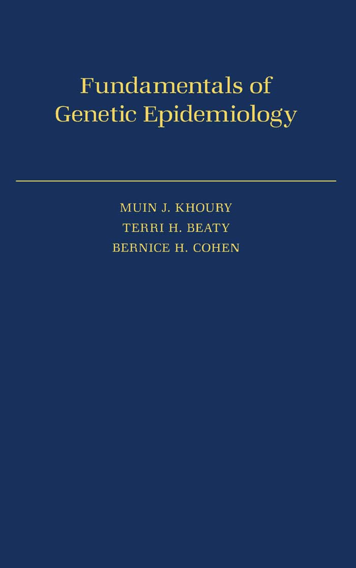 Fundamentals of Genetic Epidemiology: 1st Edition