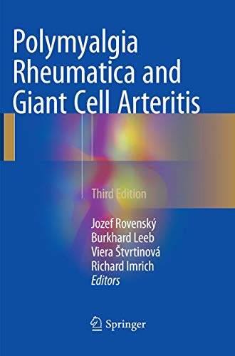 Polymyalgia Rheumatica and Giant Cell Arteritis: Third Edition 2017