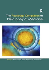 The Routledge Companion to Philosophy of Medicine (Routledge Philosophy Companions): 1st Edition