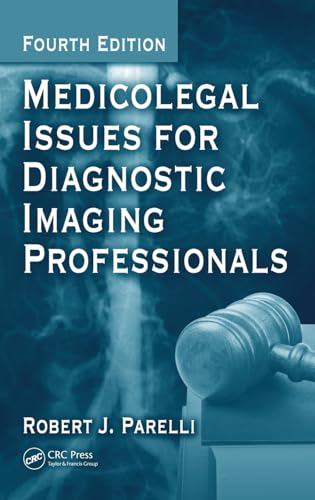 Medicolegal Issues for Diagnostic Imaging Professionals: 4th Edition