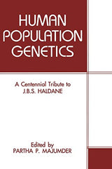 Human Population Genetics: A Centennial Tribute to J.B.S. Haldane (Language of Science)