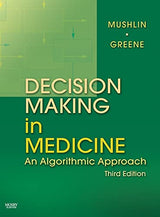 Decision Making in Medicine: An Algorithmic Approach (Clinical Decision Making Series)