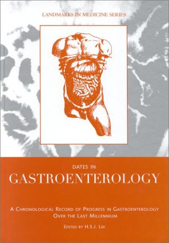 Dates in Gastroenterology (Landmarks in Medicine Series): 1st Edition