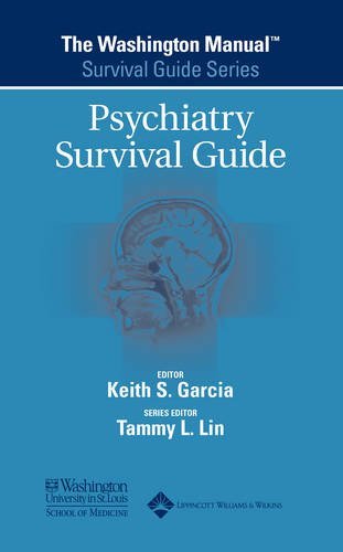 The Washington Manual Psychiatry Survival Guide (Washington Manual Survival Guide Series): 1st Edition