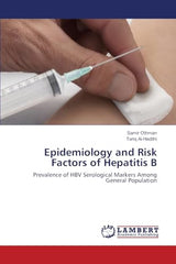 Epidemiology and Risk Factors of Hepatitis B: Prevalence of HBV Serological Markers Among General Population