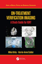 On-Treatment Verification Imaging: A for IGRT (Series in Medical Physics and Biomedical Engineering)