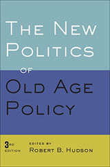 The New Politics of Old Age Policy: 3rd Edition