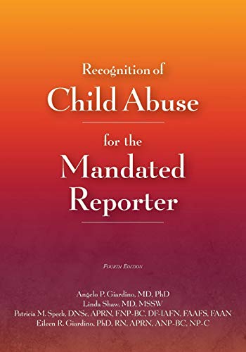 Recognition of Child Abuse for the Mandated Reporter 4E: 4th Edition