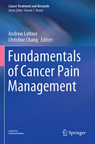 Fundamentals of Cancer Pain Management (Cancer Treatment and Research)