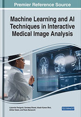 Machine Learning and Ai Techniques in Interactive Medical Image Analysis