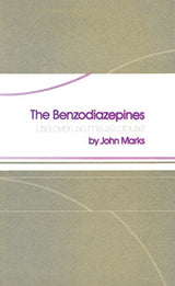 The Benzodiazepines: Use, overuse, misuse, abuse