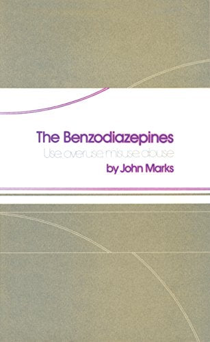 The Benzodiazepines: Use, overuse, misuse, abuse