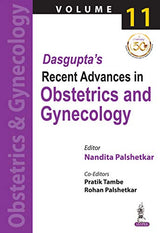 Dasgupta's Recent Advances in Obstetrics and Gynecology (Volume 11): 1st Edition