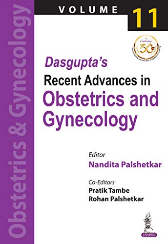 Dasgupta's Recent Advances in Obstetrics and Gynecology (Volume 11): 1st Edition