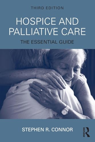 Hospice and Palliative Care: 3rd Edition