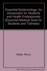 Essential Epidemiology: An Introduction for Students and Health Professionals (Essential Medical Texts for Students and Trainees)