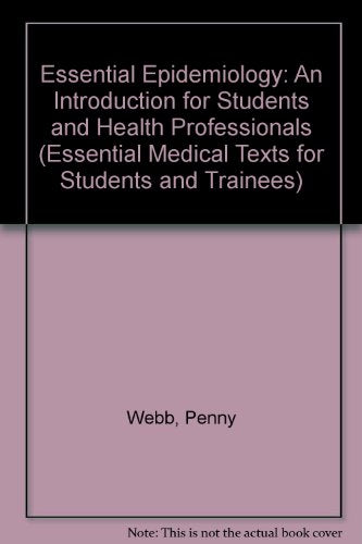 Essential Epidemiology: An Introduction for Students and Health Professionals (Essential Medical Texts for Students and Trainees)